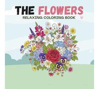 Secret Garden Blossom: Adult Coloring Book - A Beautiful Collection of Intricate Flower and Floral Designs for Relaxation and Stress Relief