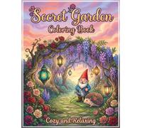 Secret Garden Coloring Book: 40 Cozy and Relaxing Enchanted Spaces for All Ages