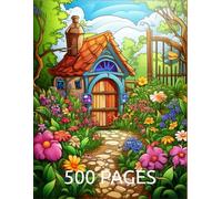 Secret Garden Coloring Book: 500 Pages of Magical Nature Scenes for Kids and Adults to Relax.: A Giant Coloring Journey Through Nature’s Hidden Corners for Kids and Adults Alike.