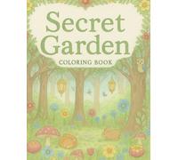 Secret Garden Coloring Book - Explore the World of Your Imagination