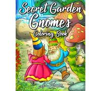 Secret Garden Gnomes Coloring Book: B09DMXMRJP