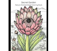 Secret Garden: Nature-themed Adult Coloring Book Featuring Flowers, Leaves, Plants, & More!