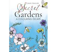 Secret Gardens - A Colouring Escape: A Beautifully Scenic Hand-drawn Colouring Book for All Ages