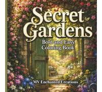 Secret Gardens: Bold and Easy Coloring Book for Adults | Simple and Relaxing Greenhouses, Botanical Flowers, and Garden Escapes Minimalist Designs (Bold and Easy Cozy Lifestyle Coloring Books)