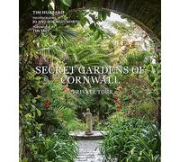 Secret Gardens of Cornwall: A Private Tour (Secret Gardens)