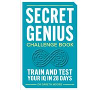 Secret Genius Challenge Book : Train and Test Your IQ in 28 Days