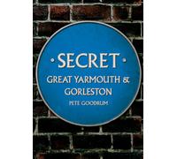 Secret Great Yarmouth & Gorleston