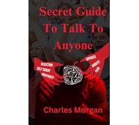 Secret Guide To Talk To Anyone: Master Communication Skills | Overcome Shyness & Social Anxiety | Boost Your Career & Personal Life