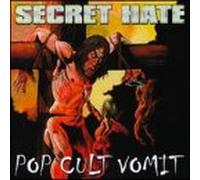 Secret Hate – Pop Cult Vomit – CD (US Import)