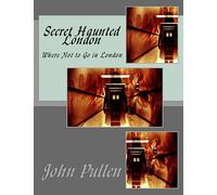 Secret Haunted London: 7 (Secret London)