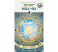 Secret Helsinki Guide : A guide to the unusual and unfamiliar