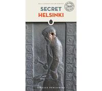 Secret Helsinki Guide: A guide to the unusual and unfamiliar