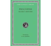The Anecdota or Secret History (Loeb Classical Library 290)