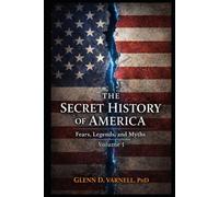 Secret History of America: Fear, Legends and Myths: 1