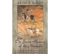 Secret History Of The Mongols by Arthur Waley (12-Jan-2008) Paperback
