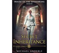 Secret Inheritance: House of the SpiderKing Book 1