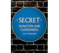 Secret Islington and Clerkenwell