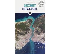 Secret Istanbul Guide : A guide to the unusual and unfamiliar