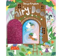 Secret Kingdom Fairy Doors (Opening door board book))
