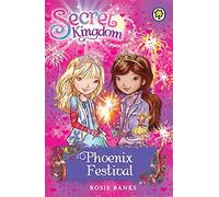 Secret Kingdom: Phoenix Festival: Book 16