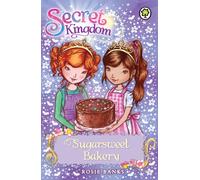 Secret Kingdom: Sugarsweet Bakery : Book 8