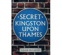 Secret Kingston Upon Thames