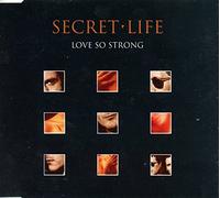 Secret Life - Love So Strong