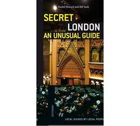 Secret London - an Unusual Guide (Jonglez Guides) by Rachel Howard, Bill Nash (2009) Paperback
