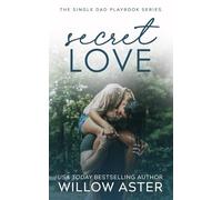 Secret Love: A Small Town, Single Dad, Sports Romance (The Single Dad Playbook)