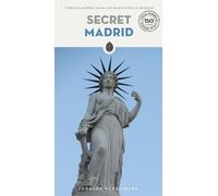 Secret Madrid Guide: A guide to 150 unusual and unfamiliar places (Jonglez Secret Guides)