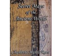Secret Maps of the Ancient World
