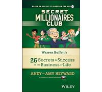 Secret Millionaires Club: Warren Buffett's 26 Secrets to Success in the Business of Life