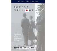 Secret Missions: The Story of an Intelligence Officer (Bluejacket Books)