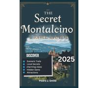 Secret Montalcino 2025: Brunello Wine, Rolling Hills, and Tuscan Villages Far From the Crowds