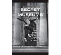 Secret Museums: The Films of Arthur Lipsett