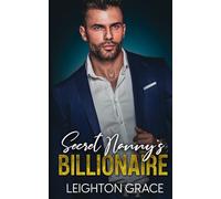 Secret Nanny's Billionaire: A Brother's Best Friend, Single Dad Romance