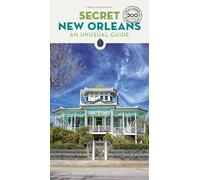 Secret New Orleans Guide: A guide to the unusual and unfamiliar (Jonglez Secret Guides)