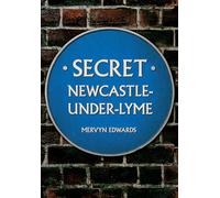 Secret Newcastle-Under-Lyme