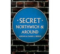Secret Northwich & Around
