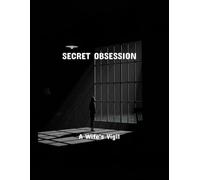 Secret Obsession: A Wife'S Vigil