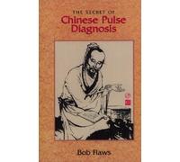 Secret of Chinese Pulse Diagnosis