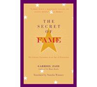 SECRET OF FAME: The Literary Encounter in an Age of Distraction