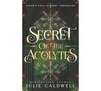 Secret of the Acolytes (Raven's Cove Academy Chronicles)