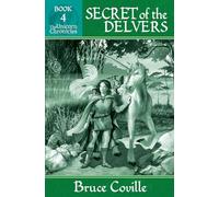 SECRET OF THE DELVERS (Unicorn Chronicles)