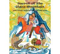 Secret of the Glass Mountain and Other Folktales from Ukraine