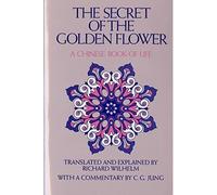 Secret of the Golden Flower : a Chinese Book of Life - NEW Richard Wilhelm 1970