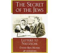 The Secret of the Jews: Letters to Nietzsche: Letters to Nietzche