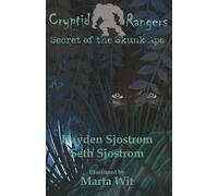 Secret of the Skunk Ape: A Cryptid Rangers Book (Cyrptid Rangers)