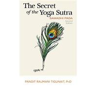 Secret of the Yoga Sutra: Samadhi Pada