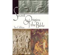 Secret Origins of the Bible